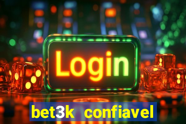 bet3k  confiavel